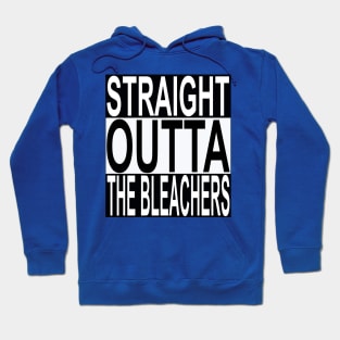 Straight Outta The Bleachers ( Wrigley Field Cubs Item ) Hoodie